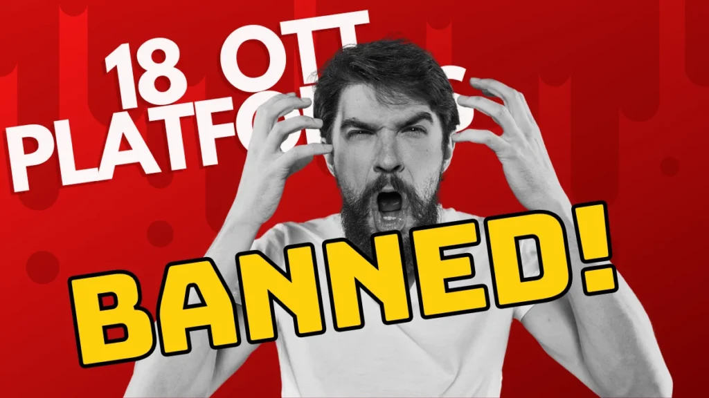 government ban 18 OTT platforms