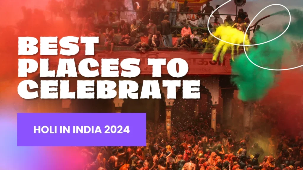 Best Places to Celebrate Holi in India