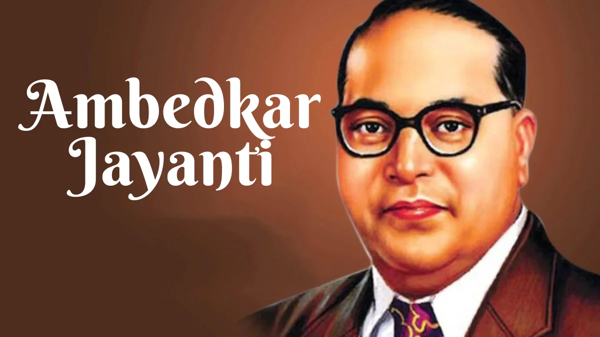 Ambedkar Jayanti 2024